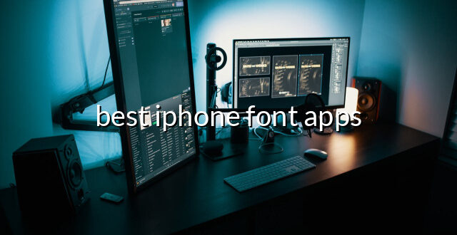 best iphone font apps