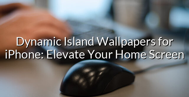 Dynamic Island Wallpapers for iPhone: Elevate Your Home Screen