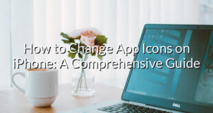 How to Change App Icons on iPhone: A Comprehensive Guide