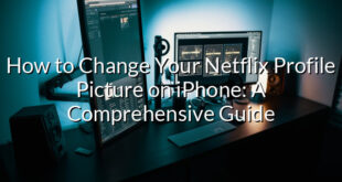 How to Change Your Netflix Profile Picture on iPhone: A Comprehensive Guide