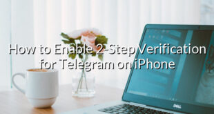 How to Enable 2-Step Verification for Telegram on iPhone