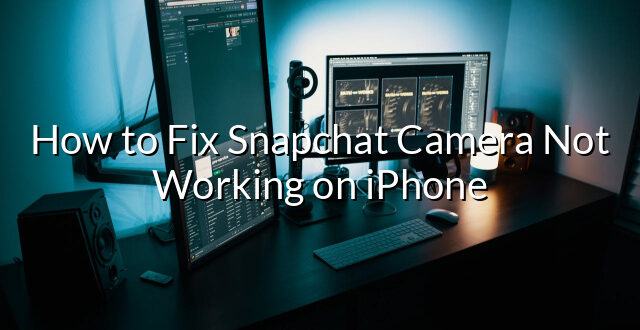 How to Fix Snapchat Camera Not Working on iPhone