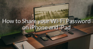 How to Share your Wi-Fi Password on iPhone and iPad