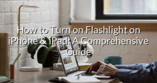 How to Turn on Flashlight on iPhone & iPad: A Comprehensive Guide