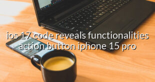 ios 17 code reveals functionalities action button iphone 15 pro