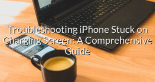 Troubleshooting iPhone Stuck on Charging Screen: A Comprehensive Guide