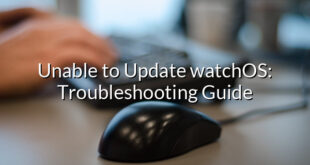 Unable to Update watchOS: Troubleshooting Guide