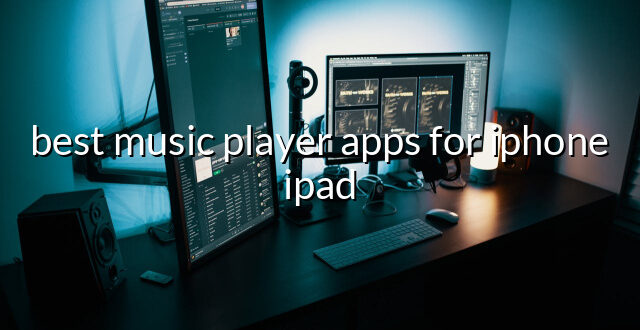 best music player apps for iphone ipad