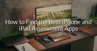 How to Find the Best iPhone and iPad Assessment Apps