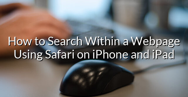 How to Search Within a Webpage Using Safari on iPhone and iPad