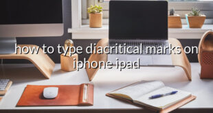 how to type diacritical marks on iphone ipad