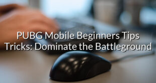 PUBG Mobile Beginners Tips Tricks: Dominate the Battleground