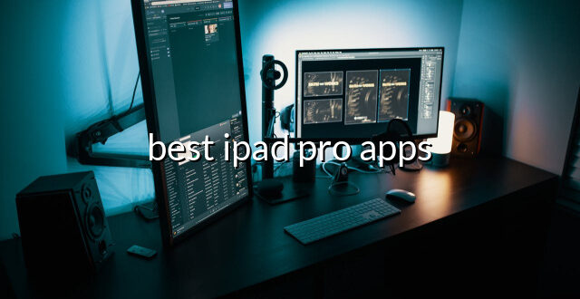 best ipad pro apps