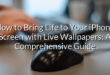 How to Bring Life to Your iPhone Screen with Live Wallpapers: A Comprehensive Guide