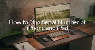 How to Find Serial Number of iPhone and iPad