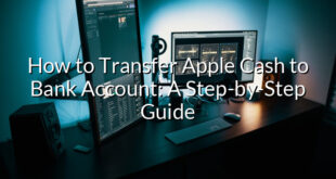 How to Transfer Apple Cash to Bank Account: A Step-by-Step Guide