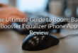 The Ultimate Guide to Boom: Bass Booster Equalizer iPhone App Review