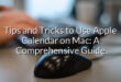 Tips and Tricks to Use Apple Calendar on Mac: A Comprehensive Guide