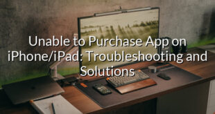 Unable to Purchase App on iPhone/iPad: Troubleshooting and Solutions