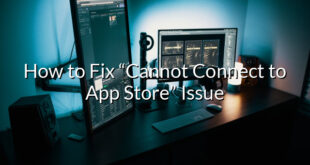 How to Fix “Cannot Connect to App Store” Issue