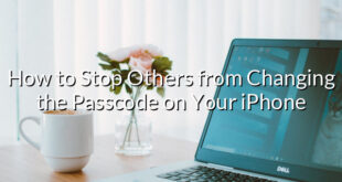 How to Stop Others from Changing the Passcode on Your iPhone