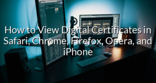 How to View Digital Certificates in Safari, Chrome, Firefox, Opera, and iPhone