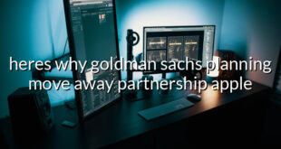 heres why goldman sachs planning move away partnership apple