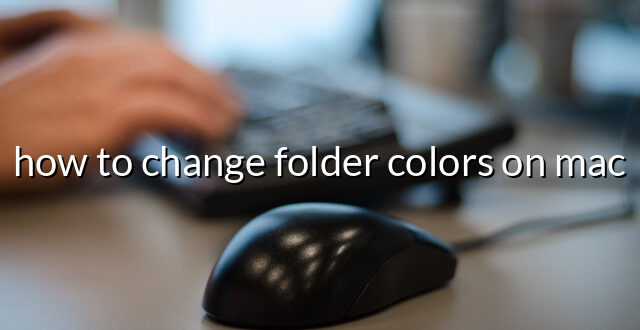 how to change folder colors on mac