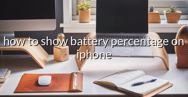 how to show battery percentage on iphone