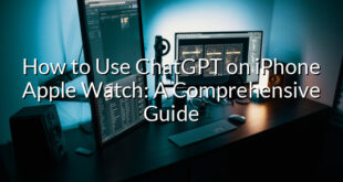 How to Use ChatGPT on iPhone Apple Watch: A Comprehensive Guide